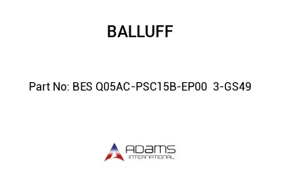BES Q05AC-PSC15B-EP00	3-GS49								