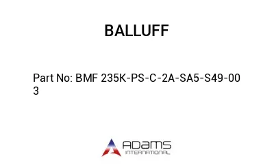 BMF 235K-PS-C-2A-SA5-S49-00	3								