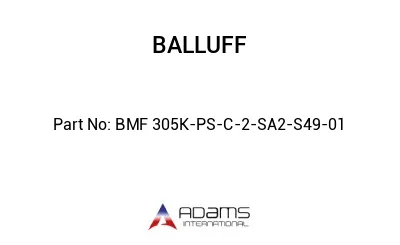 BMF 305K-PS-C-2-SA2-S49-01									