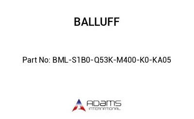 BML-S1B0-Q53K-M400-K0-KA05									