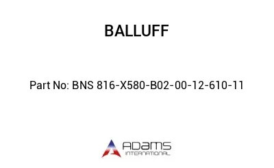 BNS 816-X580-B02-00-12-610-11									