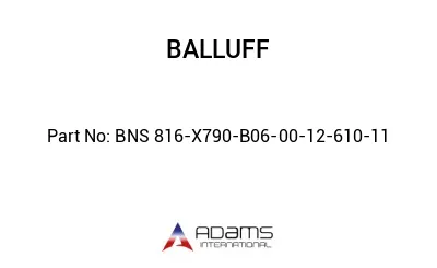 BNS 816-X790-B06-00-12-610-11									