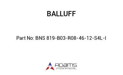 BNS 819-B03-R08-46-12-S4L-I									