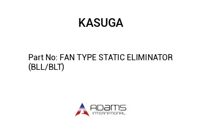 FAN TYPE STATIC ELIMINATOR (BLL/BLT)