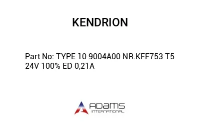TYPE 10 9004A00 NR.KFF753 T5 24V 100% ED 0,21A